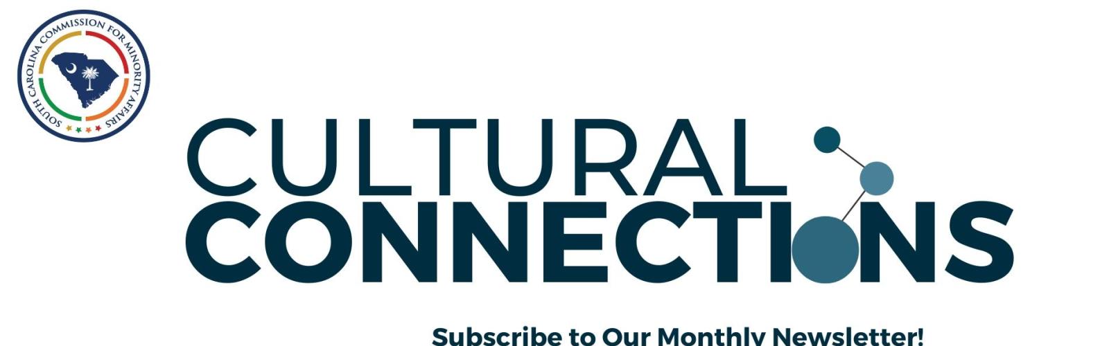 Cultural Connections - CMA's monthly newsletter