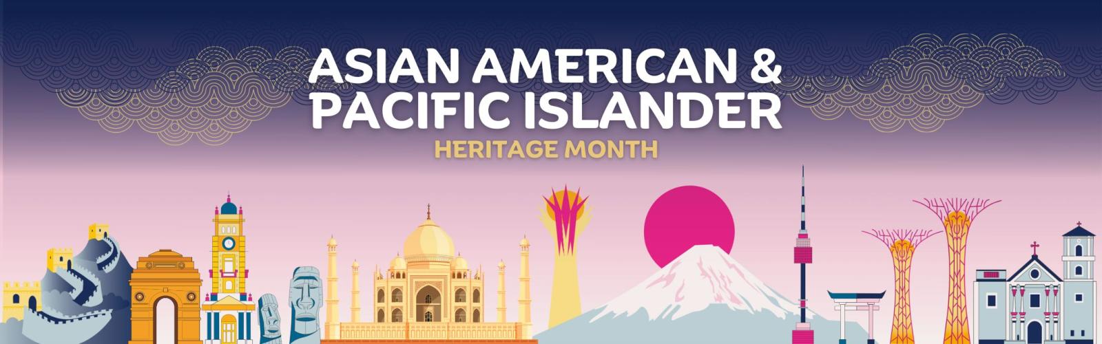 Celebrate Asian American and Pacific Islander Heritage Month in May